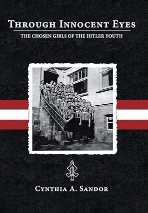 Book – Through Innocent Eyes – The Chosen Girls of the Hitler Youth